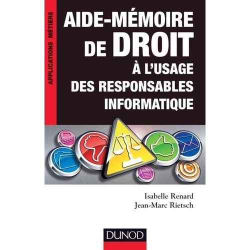 Aide-Mémoire De Droit - A L'usage Des Responsables Informatique