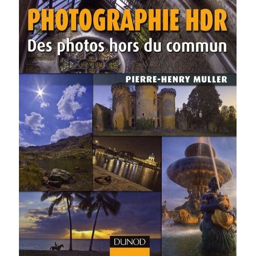 Photographie Hdr - Des Photos Hors Du Commun