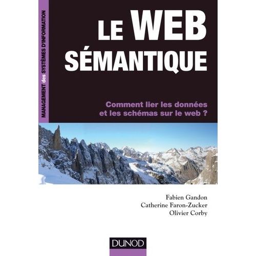 Le Web Sémantique - Comment Lier Les Données Et Les Schémas Sur Le Web ?