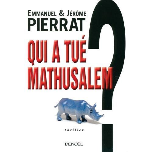 Qui A Tué Mathusalem ?