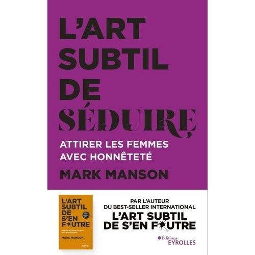 L'art Subtil De Séduire - Attirer Les Femmes Avec Honnêteté