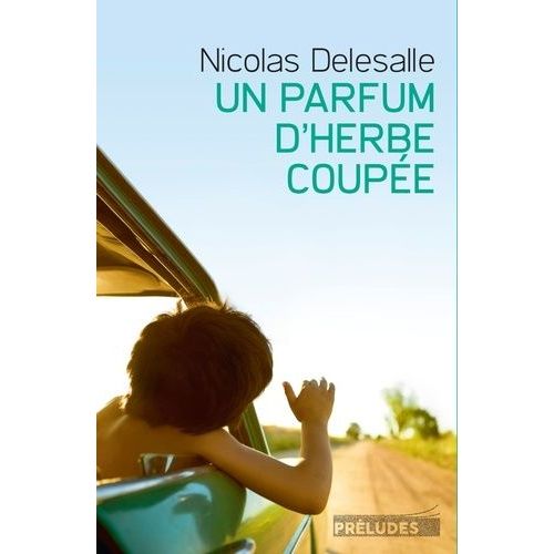 Un Parfum D'herbe Coupée