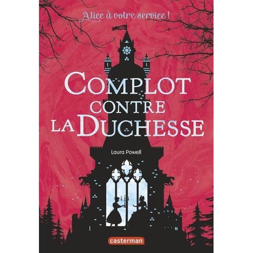 Alice À Votre Service ! - Tome 1 - Complot Contre La Duchesse