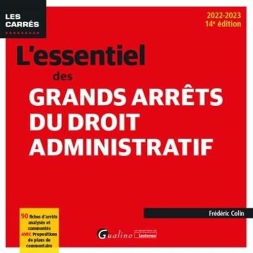 L'essentiel Des Grands Arrêts Du Droit Administratif