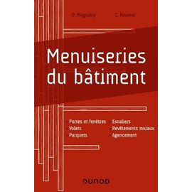 Menuiseries Du Bâtiment - Portes Et Fenêtres, Volets, Parquets, Escaliers, Revêtements Muraux, Agencement