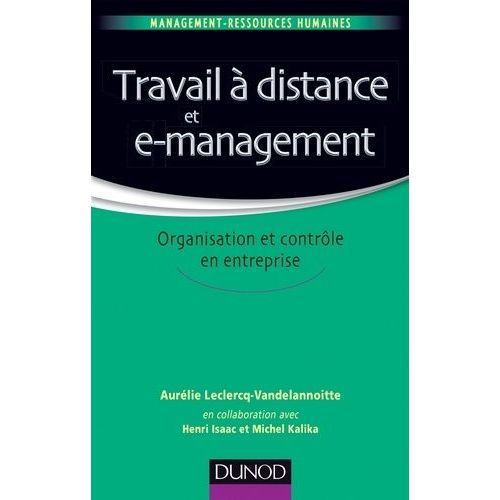 Travail À Distance Et E-Management - Organisation Et Contrôle En Entreprise
