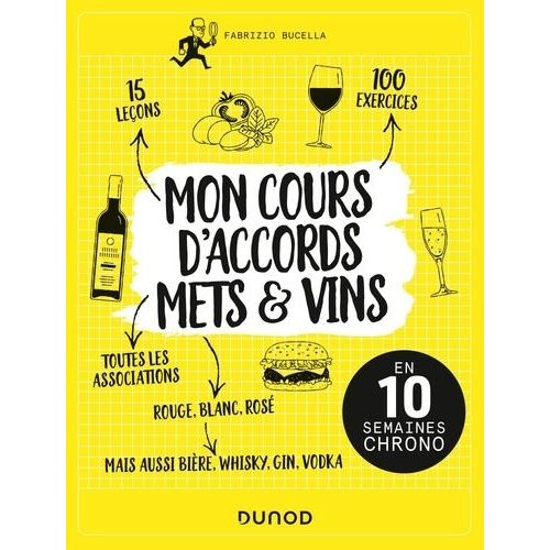 Mon Cours D'accords Mets & Vins - En 10 Semaines Chrono
