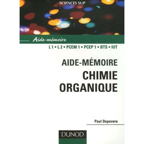 Aide-Mémoire De Chimie Organique - Nomenclature Et Réactivité