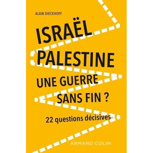 Israël-Palestine : Une Guerre Sans Fin ? - 22 Questions Décisives