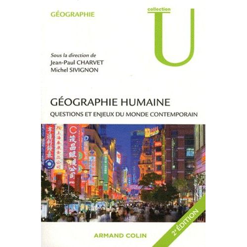 Géographie Humaine - Questions Et Enjeux Du Monde Contemporain