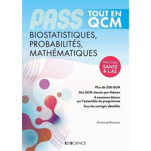 Pass Tout En Qcm Biostatistiques, Probabilités, Mathématiques - Plus De 350 Qcm - Des Qcm Classés Par Thèmes - 4 Examens Blancs Sur L'ensemble Du Programme - Tous Les Corrigés Détaillés