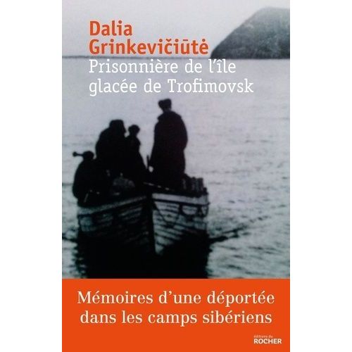 Prisonnière De L'île Glacée De Trofimovsk - Mémoire D'une Déportée Dans L'enfer Des Camps Sibériens