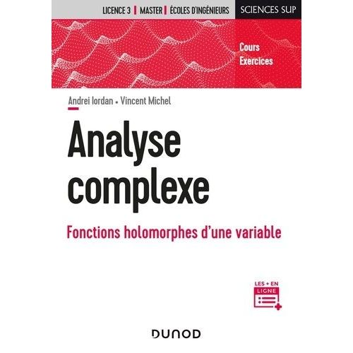 Analyse Complexe - Fonctions Holomorphes D'une Variable