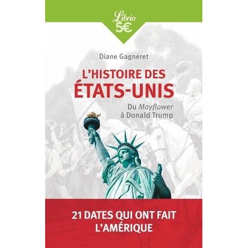 L'histoire Des Etats-Unis - Du Mayflower À Donald Trump