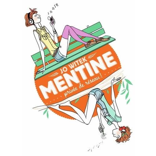 Mentine - Tome 1 - Privée De Réseau !