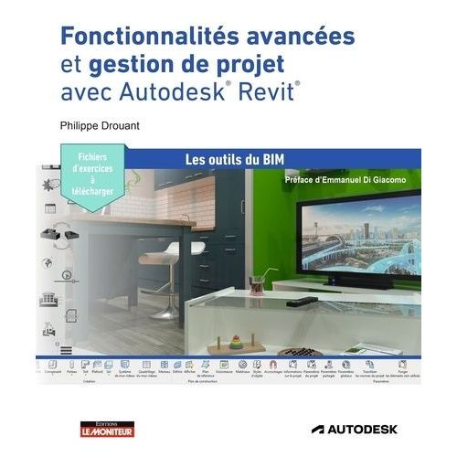 Fonctionnalités Avancées Et Rendu Avec Autodesk Revit - Familles Système, Interopérabilité, Gestion De Projet Et Imagerie