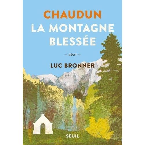 Chaudun, La Montagne Blessée
