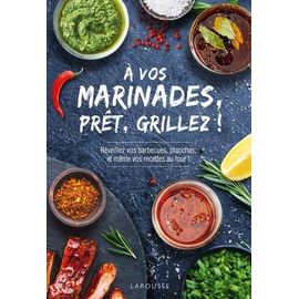 À Vos Marinades, Prêt, Grillez !