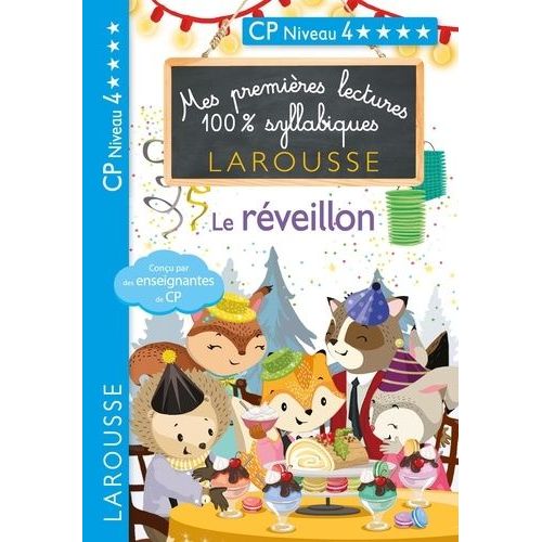 Mes Premières Lectures 100% Syllabiques - Le Réveillon - Cp Niveau 4