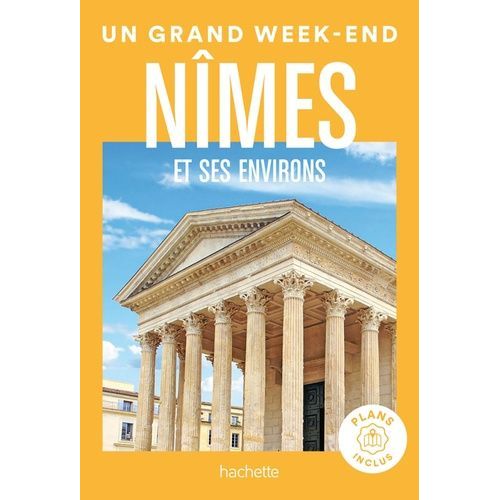Un Grand Week-End À Nîmes Et Environs