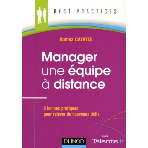 Manager Une Équipe À Distance - 8 Bonnes Pratiques Pour Relever De Nouveaux Défis