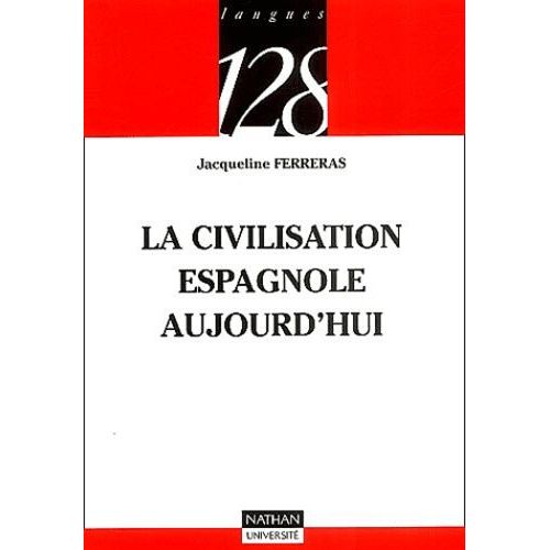 La Civilisation Espagnole Aujourd'hui