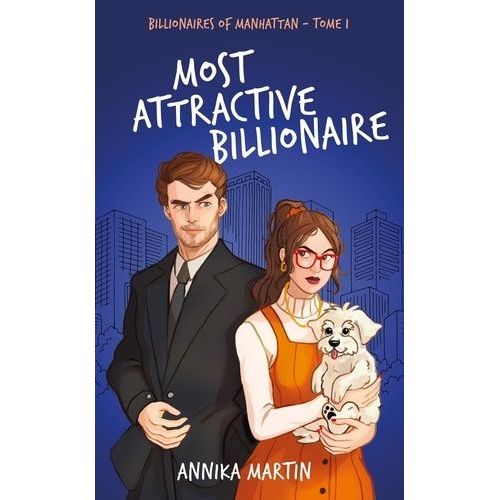 Billionaires Of Manhattan - Tome 1 - Most Attractive Billionaire