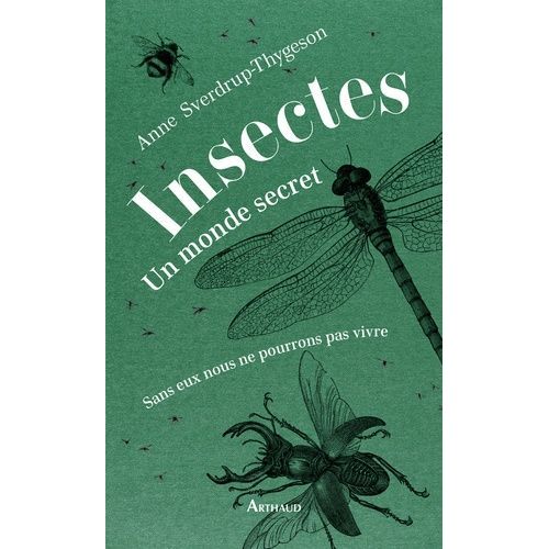 Insectes : Un Monde Secret - Sans Eux Nous Ne Pourrions Pas Vivre