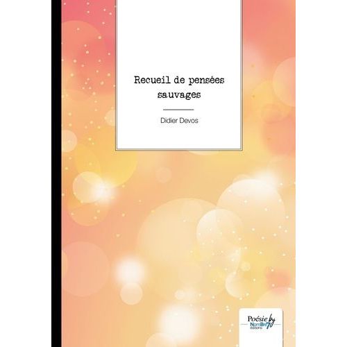 Recueil De Pensées Sauvages