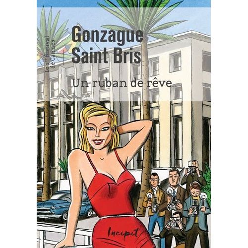 Un Ruban De Rêve - Le Premier Festival De Cannes