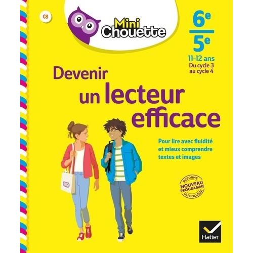 Devenir Un Lecteur Efficace 6e/5e - Pour Lire Avec Fluidité Et Mieux Comprendre Textes Et Images