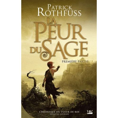 Chronique Du Tueur De Roi - Tome 2 - Deuxième Journée - La Peur Du Sage : Première Partie