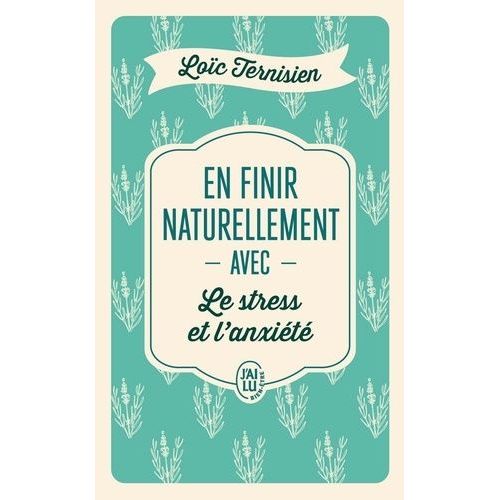 En Finir Naturellement Avec Le Stress Et L'anxiété