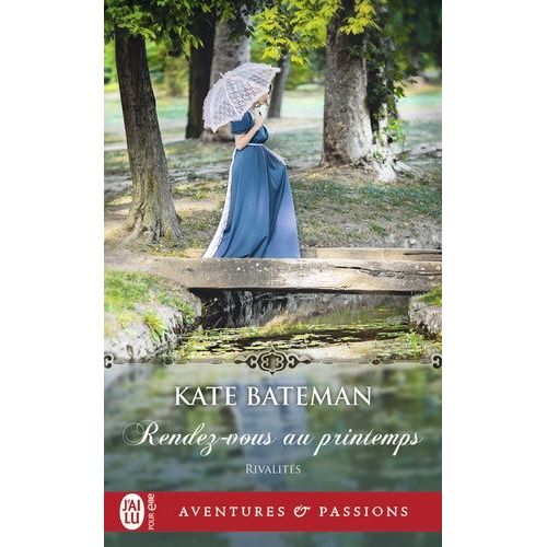 Rivalités - Tome 1 - Rendez-Vous Au Printemps