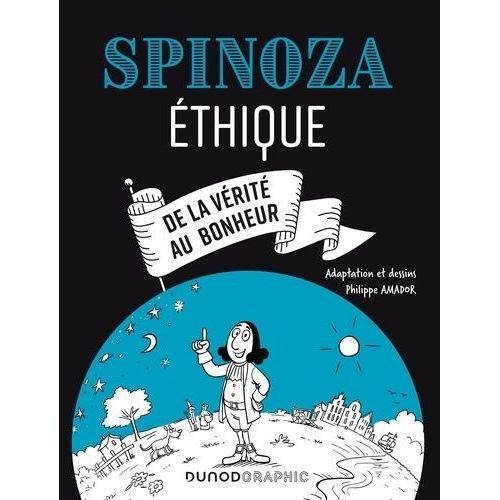 Spinoza - Ethique - De La Vérité Au Bonheur