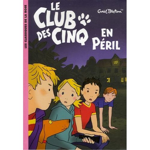 Le Club Des Cinq - Tome 5 - Le Club Des Cinq En Péril