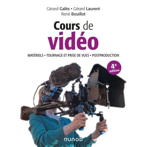 Cours De Vidéo - Matériels, Tournage Et Prise De Vues, Postproduction