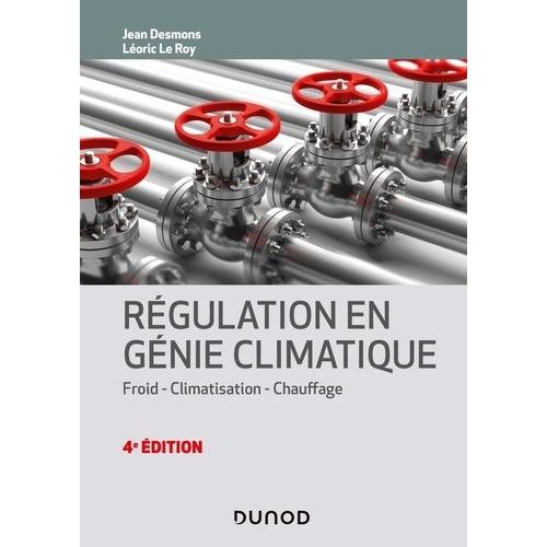 Régulation En Génie Climatique - Froid, Climatisation, Chauffage
