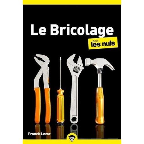 Le Bricolage Pour Les Nuls