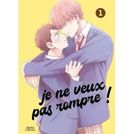 Je Ne Veux Pas Rompre ! - Tome 1