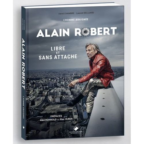 Alain Robert - Libre Et Sans Attaches