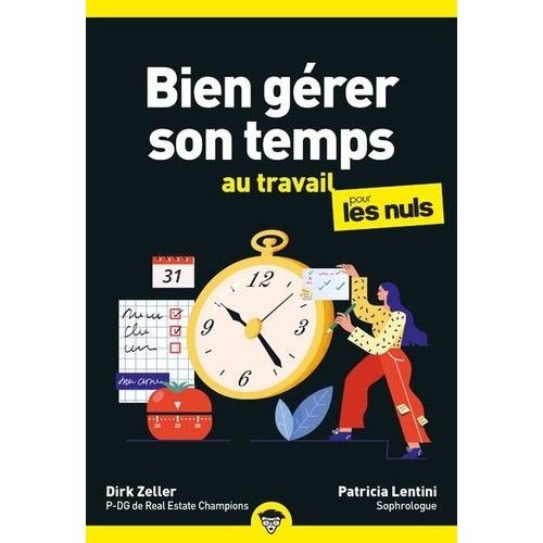 Bien Gérer Son Temps Au Travail Pour Les Nuls