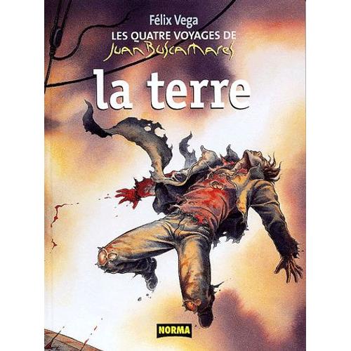 Les Quatre Voyages De Juan Buscamares Tome 3 - La Terre