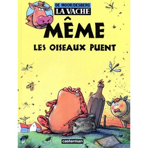 La Vache - Même Les Oiseaux Puent