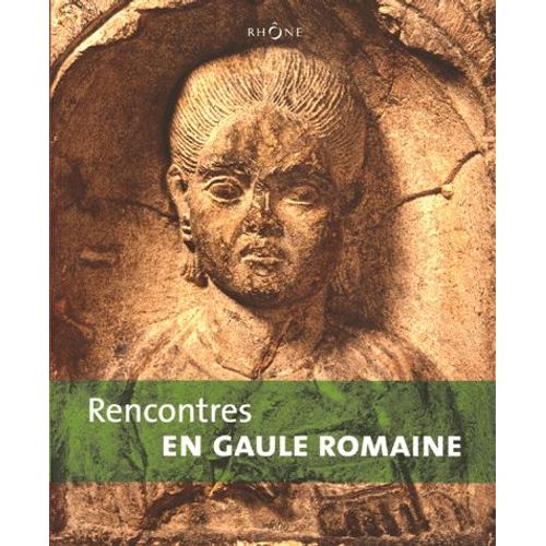 Rencontres En Gaule Romaine