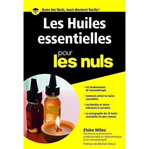 Les Huiles Essentielles Pour Les Nuls