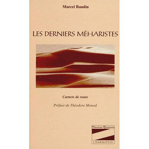 Les Derniers Meharistes - Carnets De Route
