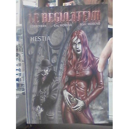 Tirage De Tete Le Regulateur Hestia Corbeyran Eric Marc Moreno Bd Must