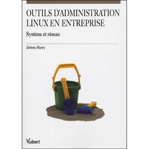 Outils D'administration Linux En Entreprise - Système Et Réseau