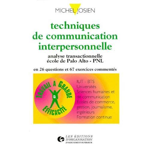 Techniques De Communication Interpersonnelle - Analyse Transactionnelle, Ecole De Palo Alto, Pnl
